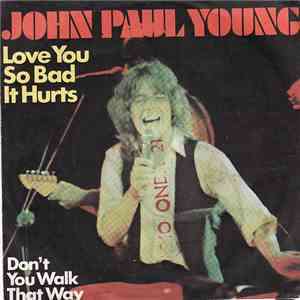 John Paul Young - Love You So Bad It Hurts