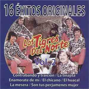 Los Tigres Del Norte - 16 Éxitos Originales Vol. 2
