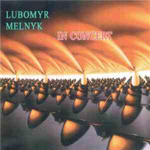 Lubomyr Melnyk - In Concert