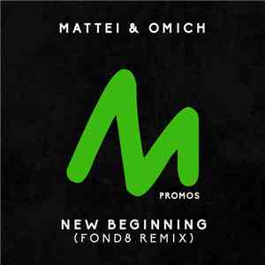 Mattei & Omich - New Beginning (Fond8 Remix)