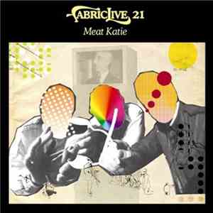 Meat Katie - FabricLive. 21