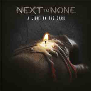 Next To None  - A Light In The Dark