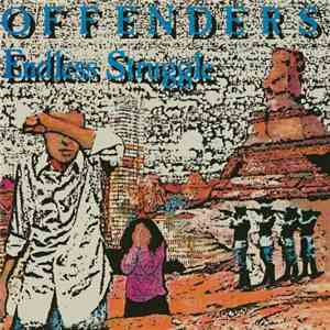 Offenders - Endless Struggle/We Must Rebel/ I Hate Myself