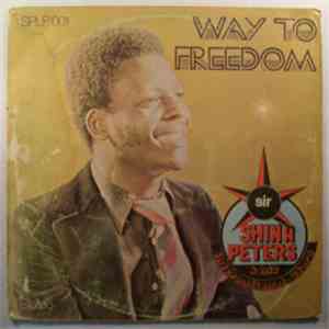 Sir Shina Peters And His International Stars - Way To Freedom