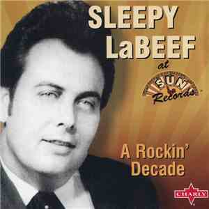 Sleepy La Beef - A Rockin' Decade