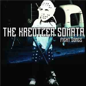 The Kreutzer Sonata - Fight Songs