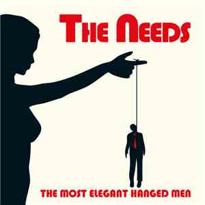 The Needs - The Most Elegant Hanged Men