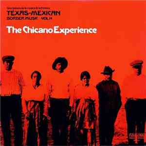 Various - Texas-Mexican Border Music, Vol. 14 - Chicano Experience, 1930-19 ...