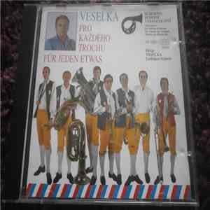 Veselka - Pro Každého Trochu