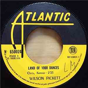 Wilson Pickett - Land Of 1000 Dances / Barefootin'