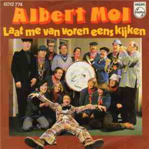 Albert Mol - Laat Me Van Voren Eens Kijken