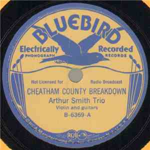 Arthur Smith Trio - Cheatham County Breakdown / Dixon County Blues