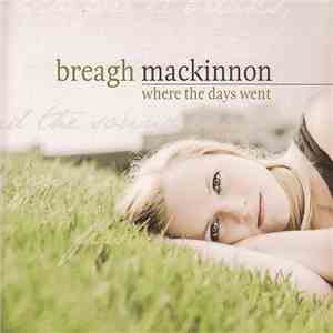Breagh Mackinnon - Where The Days Went