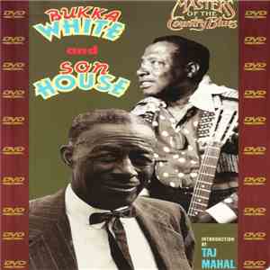 Bukka White And Son House - Masters Of The Country Blues