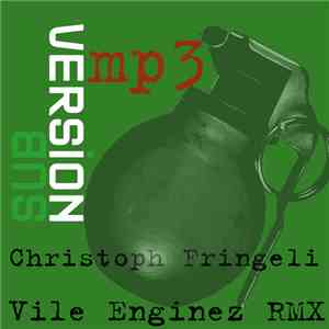 Christoph Fringeli - Fuel For The Fire (Vile Enginez Rmx)