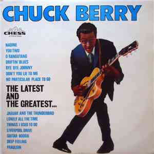 Chuck Berry - The Latest And The Greatest