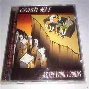 Crash 81 - ...As The World Burns