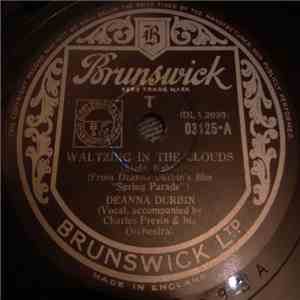Deanna Durbin - Waltzing In The Clouds / When April Sings