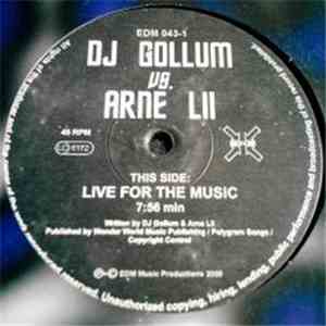 DJ Gollum vs. Arne LII - Live For The Music / To The Man