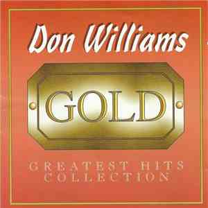 Don Williams  - Gold - Greatest Hits Collection