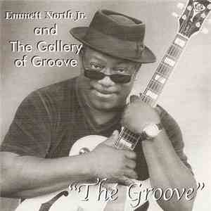 Emmett North Jr. And The Gallery Of Groove - The Groove