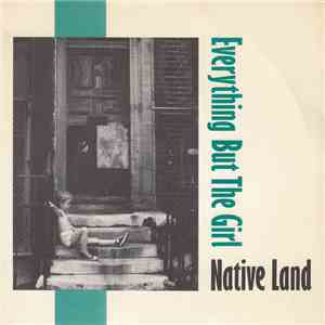 Everything But The Girl - Native Land