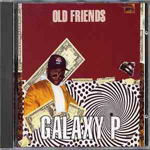 Galaxy P - Old Friends