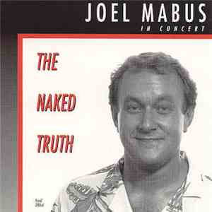 Joel Mabus - In Concert - The Naked Truth