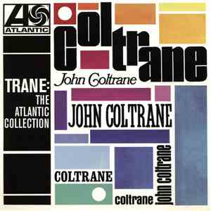 John Coltrane - Trane: The Atlantic Collection