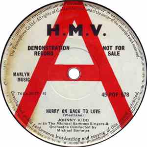 Johnny Kidd - Hurry On Back To Love / I Want That
