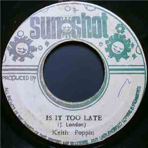 Keith Poppin - Is It Too Late / Version