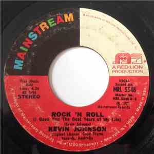 Kevin Johnson  - Rock And Roll (I Gave You The Best Years Of My Life)