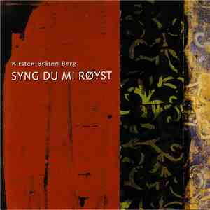 Kirsten Bråten Berg - Syng Du Mi Røyst