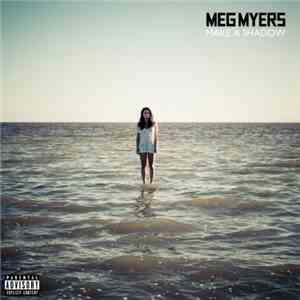 Meg Myers - Make A Shadow