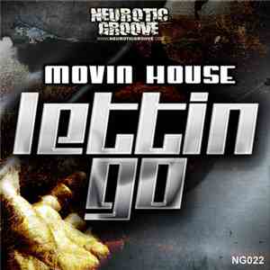Movin House - Lettin Go