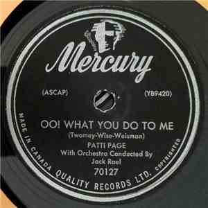 Patti Page - OO! What You Do To Me / Now That I'm In Love