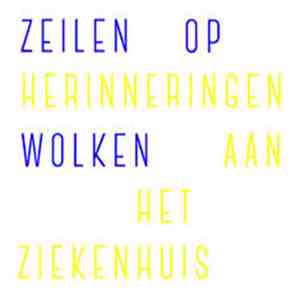 Rebecca Lenaerts - Zeilen Op Wolken (Herinneringen Aan Het Ziekenhuis)