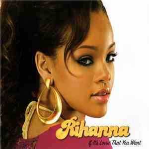 Rihanna - If It's Lovin' That You Want