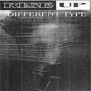 Rise Up - Different Type