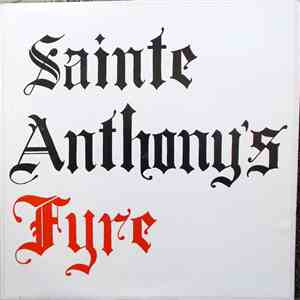 Sainte Anthony's Fyre - Sainte Anthony's Fyre