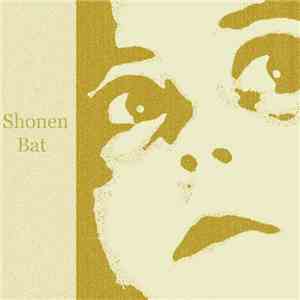 Shonen Bat - Shonen Bat