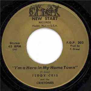 Teddy Cris And The Cristones - I'm A Hero In My Home Town / My Shoes Keep W ...