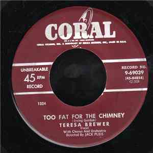 Teresa Brewer - Too Fat For The Chimney / I Just Can't Wait Till Christmas