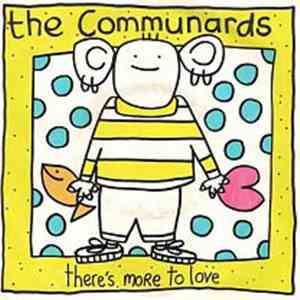 The Communards - There's More To Love