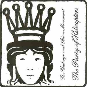 The Party Of Helicopters / The Underground Asian Movement - Four Tales Of B ...