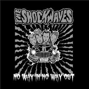 The Shockwaves  - No Way In, No Way Out