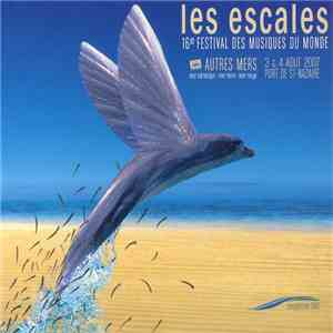 Various - Les Escales - 16e Festival Des Musiques Du Monde