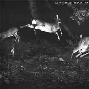 XIX  - Some Things We Don't Do