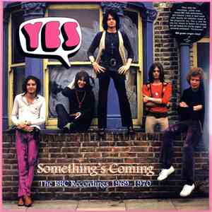 Yes - Something's Coming: The BBC Recordings 1969-1970