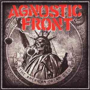 Agnostic Front - The American Dream Died